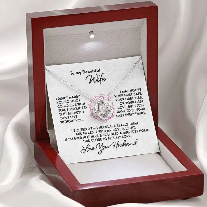 To My Beautiful Wife Necklace - I Can't Live Without You Love Knot Necklace