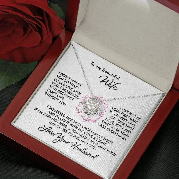To My Beautiful Wife Necklace - I Can't Live Without You Love Knot Necklace